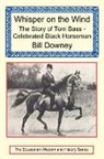 Bill Downey - Whisper on the Wind: The Story of Tom Ba