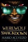 Mario Acevedo, Acevedo Mario - Werewolf Smackdown