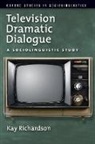 Kay Richardson, Kay (Reader in Communication Studies Richardson - Television Dramatic Dialogue
