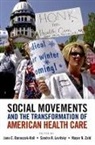 Jane Banaszak-Holl, Jane C. Banaszak-Holl, Jane/ Levitsky Banaszak-holl, Sandra Levitsky, Mayer Zald, Jane C Banaszak-Holl... - Social Movements and the Transformation of American Health Care