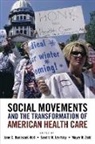 Jane Banaszak-Holl, Jane C. Banaszak-Holl, Jane/ Levitsky Banaszak-holl, Sandra Levitsky, Sandra R. Levitsky, Mayer Zald... - Social Movements and the Transformation of American Health Care