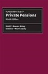 Kyle N. Brown, Brown Kyle N., John J. Haley, Haley John J., Dan McGill, Dan M. McGill... - Fundamentals of Private Pensions