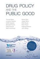 Thomas F. Babor, Thomas F./ Caulkins Babor, Jonathan P. Caulkins, Griffith Edwards, Benedikt Fischer, Benedikt Fisher... - Drug Policy and the Public Good