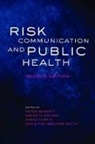 Peter Bennett, Peter/ Calman Bennett, Kenneth Calman, Sarah Curtis, Peter Bennett, Kenneth Calman... - Risk Communication and Public Health