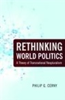 Philip Cerny, Philip G Cerny, Philip G. Cerny, Cerny Philip G. - Rethinking World Politics