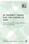 David J A Clines, Heather A McKay, Heather A. McKay, David J. A. Clines, Heather A. McKay - Of Prophets' Visions and the Wisdom of Sages
