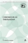 M Patrick Graham, M. Patrick Graham, Patrick M Graham, Patrick M. Graham - The Chronicler as Theologian