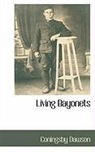 Coningsby Dawson, Coningsby William Dawson - Living Bayonets