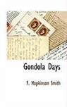 F. Hopkinson Smith, Francis Hopkinson Smith - Gondola Days