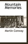 Martin Conway - Mountain Memories