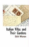 Edith Wharton - Italian Villas and Their Gardens