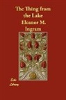 Eleanor M. Ingram - The Thing From the Lake