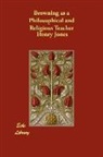 Henry Jones - Browning As a Philosophical and Religiou