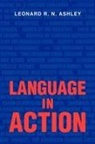 Leonard R. N Ashley, Leonard R. N. Ashley - Language in Action