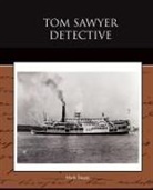 Mark Twain - Tom Sawyer Detective