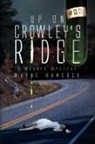 Wayne Hancock - Up on Crowley's Ridge: A Murder Mystery