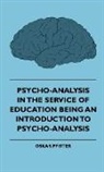 Cecil, Oskar Pfister - Psycho-Analysis in the Service of Educat