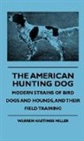 Warren Hasti Miller, Warren Hastings Miller, Various - The American Hunting Dog - Modern Strain
