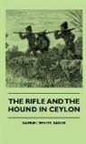Samuel White Baker, Theodore Roosevelt, Theodore Iv Roosevelt - The Rifle and the Hound in Ceylon