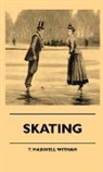 Charles J. Blagg, J. M. Heathcote, T. Maxwell Witham - Skating