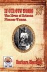 Barbara Marriott - In Our Own Words: The Lives of Arizona P