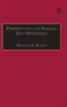 Asst Prof Myriam S. Denov, Myriam Denov, Myriam S. Denov - Perspectives on Female Sex Offending
