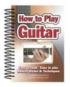 Alan Brown, Tony Skinner - How to Play Guitar