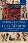 James Barr, James (Emeritus Regius Professor of Hebrew Barr, Barr James - History and Ideology in the Old Testament
