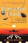 Eldon Brown - Controlled Crash: An Airline Odyssey, Fr