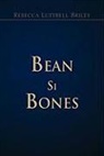 Rebecca Lutt Briley, Rebecca Luttrell Briley - Bean Si Bones