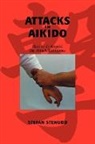 Stefan Stenudd - Attacks in Aikido: How to Do Kogeki, the