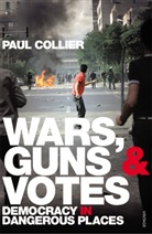Paul Collier, Collier Paul - Wars, Guns and Votes