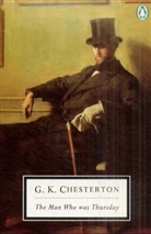 G.K. Chesterton, Gilbert K. Chesterton - The Man Who Was Thursday