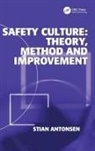 Stian Antonsen, Antonsen Stian - Safety Culture: Theory, Method and Improvement