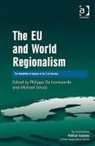 Philippe Schulz De Lombaerde, Philippe De Lombaerde, Philippe Schulz Lombaerde, Michael Schulz, Schulz Michael, Philippe De Lombaerde... - Eu and World Regionalism