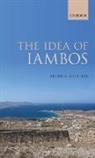 Andrea Rotstein, Andrea (Senior Lecturer at the Department of Classics Rotstein, Rotstein Andrea - The Idea of Iambos
