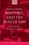 Neil MacCormick, Neil (Formerly Regius of Public Law and the Law of Nature and Nations MacCormick, Neil (Formerly Regius Professor of Public Law and the Law of Nature and Nations MacCormick, The Late Maccormick, The Late Neil Maccormick, MacCormick Neil - Rhetoric and the Rule of Law