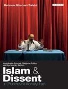 Behrooz Ghamari-Tabrizi, Behrooz G. Tabrizi - Islam and Dissent in Postrevolutionary Iran