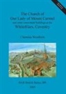 Charmian Woodfield - Church of Our Lady of Mount Carmel and Some Conventual Buildings At