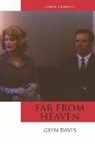 Dr. Glyn Davis, Glyn Davis - Far From Heaven