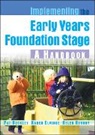 Pat Beckley, Pat Elvidge Beckley, Karen Elvidge, Helen Hendry - Implementing the Early Years Foundation Stage: A Handbook