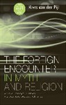 Kees Van Der Pijl, Kees Van Der Pijl - Foreign Encounter in Myth and Religion