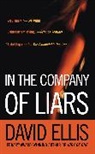 David Ellis - In the Company of Liars