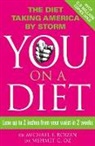 Mehmet C. Oz, Oz Mehmet C., Michael F. Roizen, Roizen Michael F. - You on a Diet