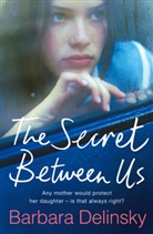 Barbara Delinsky - The Secret Between Us