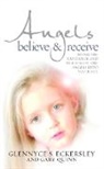 Glennyce S. Eckersley, Garry Quinn, Gary Quinn, Quinn Gary, Glennyce S. Eckersley - Angels believe and Receive