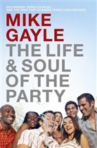 Mike Gayle - The Life and Soul of the Party