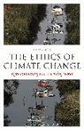 James Garvey, James (Royal Institute of Philosophy Garvey, James J. Garvey, Professor James (Royal Institute of Philosophy Garvey, James Garvey, Jeremy Stangroom - The Ethics of Climate Change