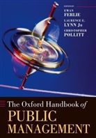Ewan Ferlie, Laurence E. et al Lynn, Ewan Ferlie, Ewan (Professor and Head of Department Ferlie, Ferlie Ewan, Laurence E. Lynn... - Oxford Handbook of Public Management
