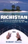 Robert Frank, Frank Robert - Richistan. A Journey Through the 21st Century Wealth Boom